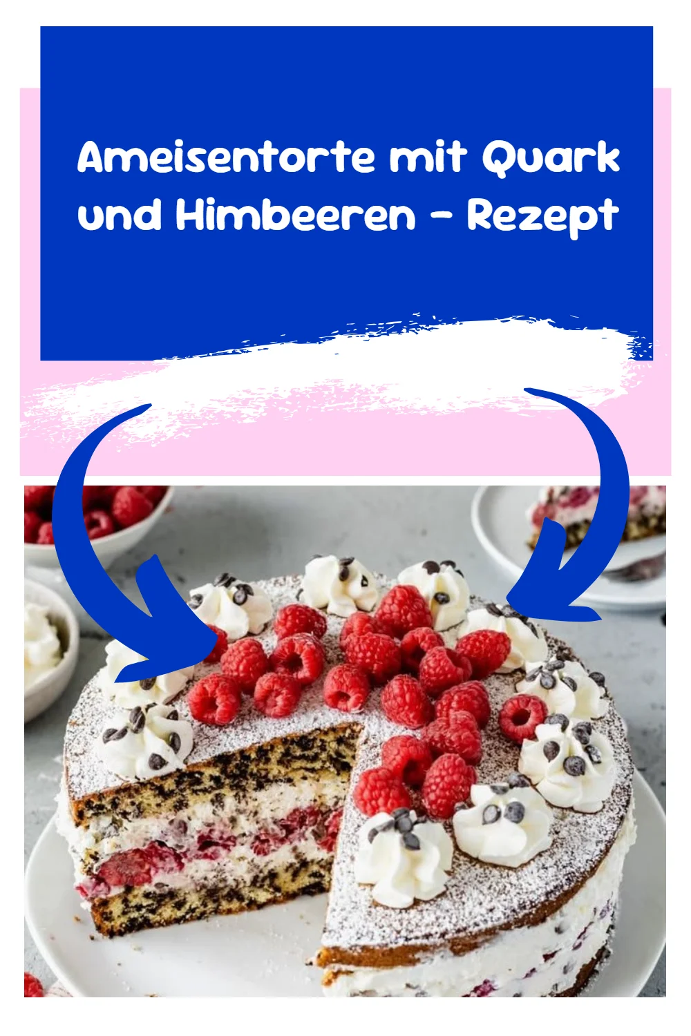 Ameisentorte mit Quark und Himbeeren – Rezept