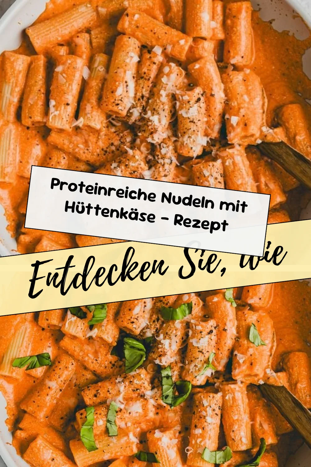 Proteinreiche Nudeln mit Hüttenkäse – Rezept