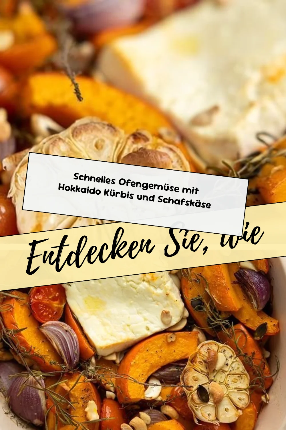 Schnelles Ofengemüse mit Hokkaido Kürbis und Schafskäse
